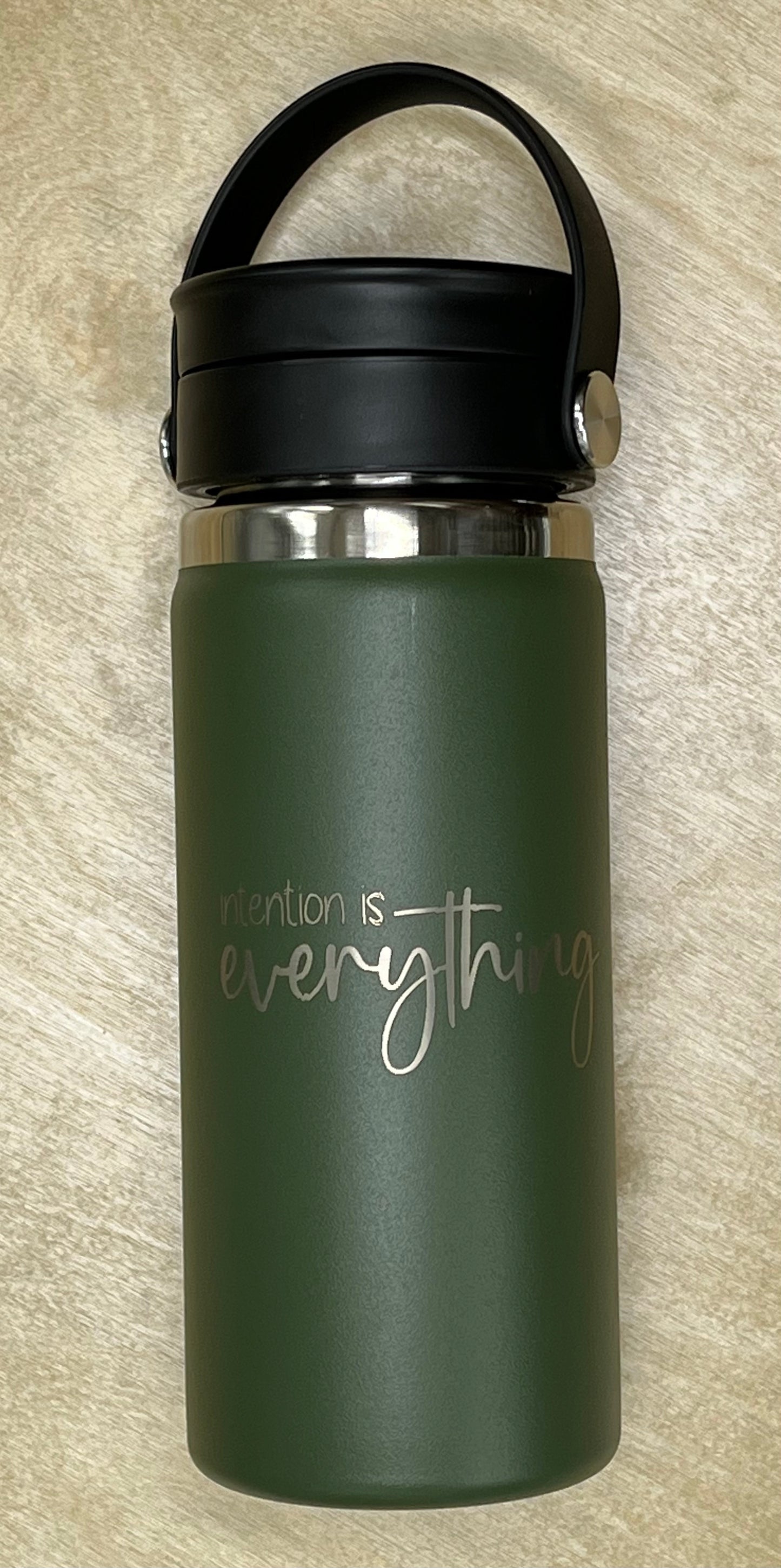 Intention is Everything - 16 oz